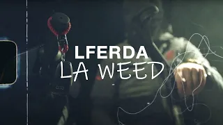 LFERDA - LA WEED (Clip Officiel) Prod. @alimoriva2178