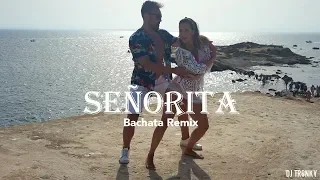 Shawn Mendes, Camila Cabello - Señorita (DJ Tronky Bachata Remix) OFFICIAL VIDEO 2019