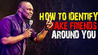 HOW TO IDENTIFY FAKE FRIENDS AROUND YOU - APOSTLE JOSHUA SELMAN