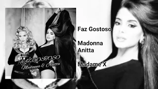 Madonna & Anitta - Faz Gostoso/ Madame X