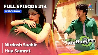 Full Episode 214 || Miley Jab Hum Tum || Nirdosh Saabit Hua Samrat | #starbharat