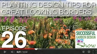 Garden Design Show 26 - Planting Design Tips for Great Looking Borders