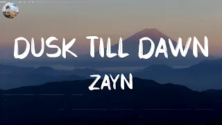 ZAYN - Dusk Till Dawn [Lyrics] || Ed Sheeran, Ruth B., Taylor Swift
