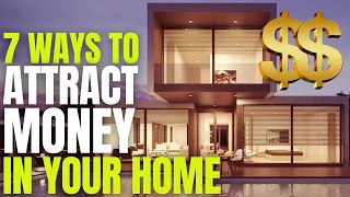 7 WAYS TO ATTRACT MONEY IN YOUR HOME