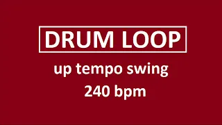 Simple up tempo swing 240 BPM drum loop