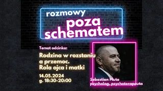 #24 - Spotkanie w dniu 14.05.2024 r., Sebastian Pluta, psycholog i psychoterapeuta