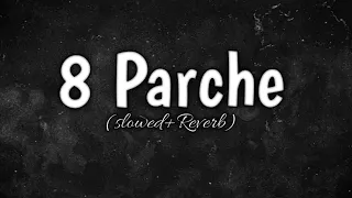 8 Parche (slowed+Reverb) - Baani Sandhu