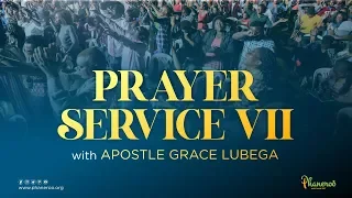 Christ — My Vision | Phaneroo Prayer Evening 7 | Apostle Grace Lubega