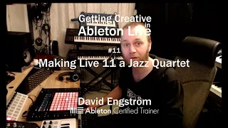 Turning Live 11 into a jazz quartet - Getting Creative in Ableton Live #11