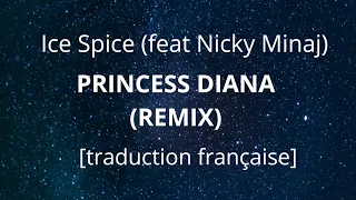 Ice Spice-Princess Diana (remix)(feat Nicky Minaj)[traduction française]*RAPUS