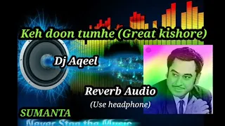 Keh Doon Tumhen Remix (Kishore Kumar) Dj Aqeel