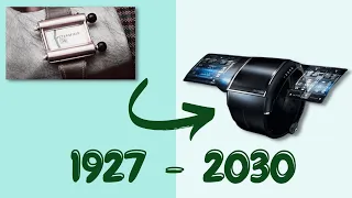 Evolution Of Smartwatch | 1927 - 2030