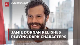 Jamie Dornan Likes Bad Boy Characters