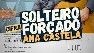 Solteiro Forçado - Ana Castela - Aprender a tocar - cifra - violão