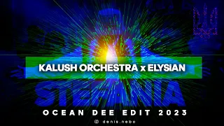 Kalush Orchestra x Elysian - Stefania (Ocean Dee Mashup)