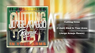 Cutting Crew - (I Just) Died In Your Arms (Jorge Araujo Remix)