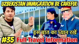 Uzbekistan Immigration | Tashkent To Delhi | Kazakistan & Uzbekistan Itinerary | Travel Guide 2023