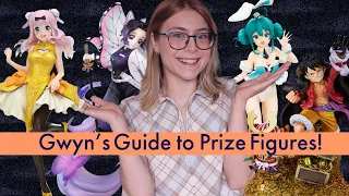Gwyn's Guide to Prize Figures & My Prize Figure Collection