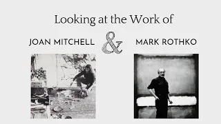 Looking At the Work of Joan Mitchell and Mark Rothko