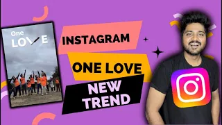 NEW TREND 🔥 Instagram One Love Reels Trend Full Editing | Instagram New Trend Tutorial | One love