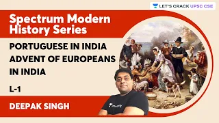 Spectrum Modern History Series | L1- Portuguese in India | Advent of Europeans in India