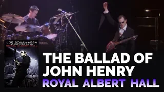 Joe Bonamassa Official - "The Ballad Of John Henry" - Live From The Royal Albert Hall