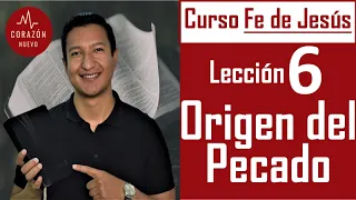 Curso Bíblico ¡La Fe de Jesús! - Lección # 6 - El Origen del Pecado.