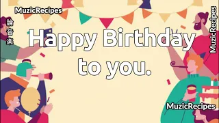 「MusicRecipes -  HAPPY BDAY] 」 →  Happy Birthday to You - most popular version (Lyrics)