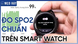 Hướng dẫn đo SpO2 chính xác trên Smart Watch và một số điều cần lưu ý | Thế Giới Đồng Hồ