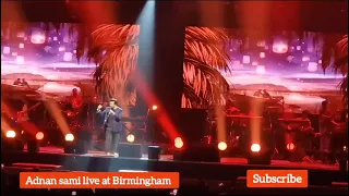 Kabhi to nazar milao song adnan sami live concert at Birmingham England United Kingdom