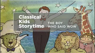 YourClassical Storytime: The Boy Who Said Wow