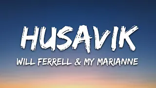 Will Ferrell & My Marianne - Husavik (My Hometown) (Lyrics)