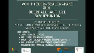 Podiumdiskussion: Vom Hitler-Stalin-Pakt zum Überfall auf die Sowjetunion. Teil I.