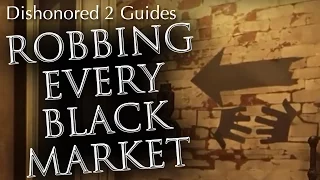 Dishonored 2: How to Rob Every Black Market Shop