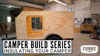 How To Build a DIY Square Drop Camper Trailer: Insulation