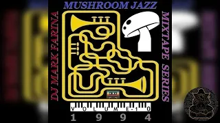 Mark Farina- Mushroom Jazz mixtape series Volume 10- Spring 1994