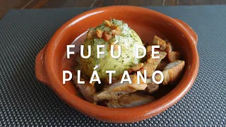 Fufú De Plátano Estilo Nelín | Cocina Con Fujita