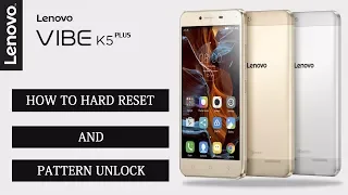 [RepairMan]Lenovo Vibe K5 Plus A6020A46 Pattern Unlock And Hard Reset