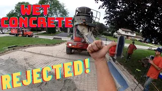 Concrete rejected-Load was too wet!