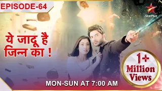 Yehh Jadu Hai Jinn Ka | Episode 64