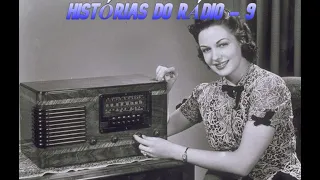 Histórias do Rádio - 9