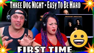 First Time Hearing Three Dog Night - Easy To Be Hard | THE WOLF HUNTERZ REACTIONS