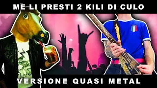 ME LI PRESTI DUE KILI DI CULO [MC Cavallo #PunkGoesPop Cover | Marca Canaglia]