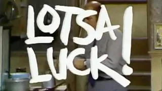 Classic TV Theme: Lotsa Luck!