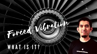 Mechanical Vibration: What is Forced Vibration?