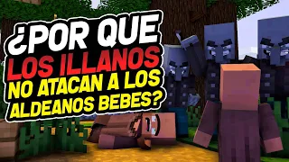 ¿Por Que los illanos NO ATACAN a los aldeanos bebes?