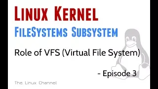 327 Linux Kernel FileSystems Subsystem - Role of VFS(Virtual File System) Episode3 #linux #kernel