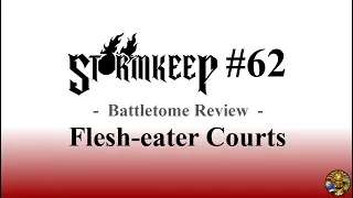 The Stormkeep #62 - Battletome Review: Flesh-eater Courts