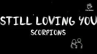 Still Loving You - Scorpions (Lyrics)