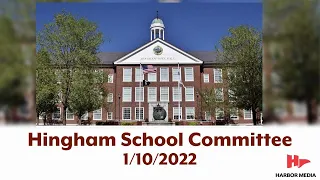 Hingham School Committee 1/10/2022